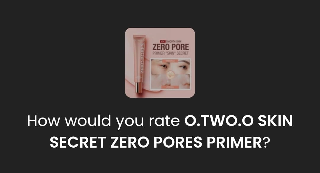 Customer photo review of O.TWO.O SKIN SECRET ZERO PORES PRIMER