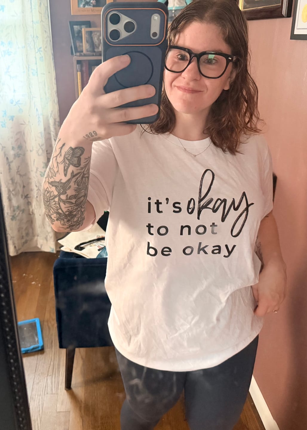 Customer photo review of It's Okay To Not Be Okay T-Shirt