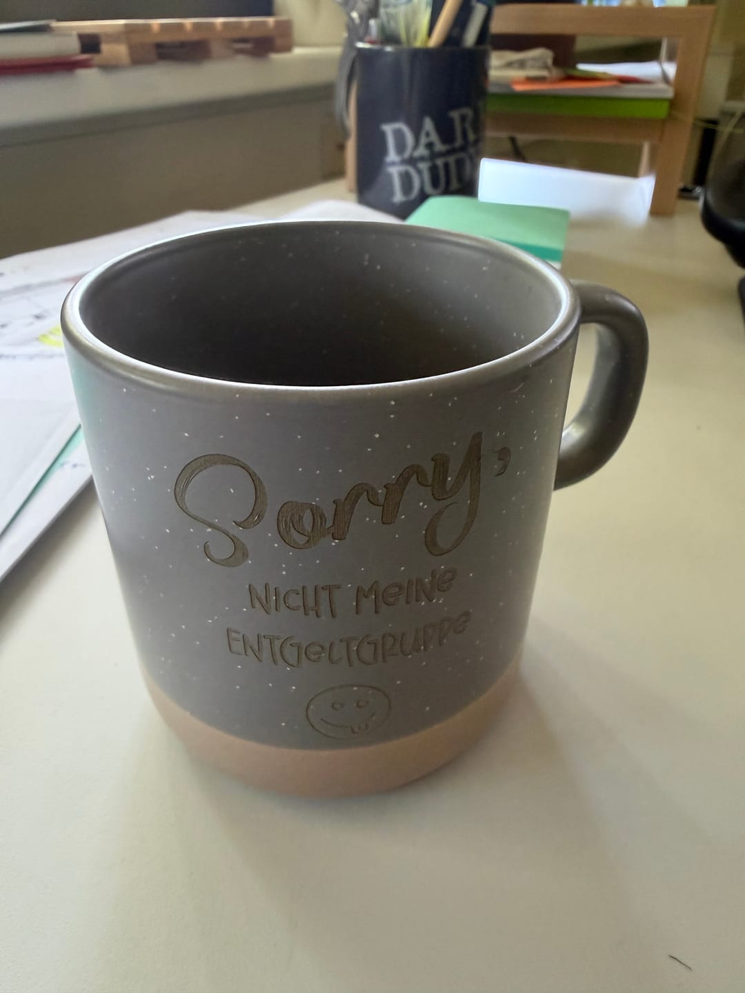 Customer photo review of Tasse mit Gravur - Sorry, Nicht meine Entgeltgruppe