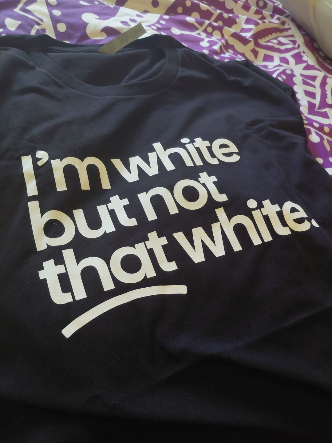 Customer photo review of I’m white but not that white Unisex Tee