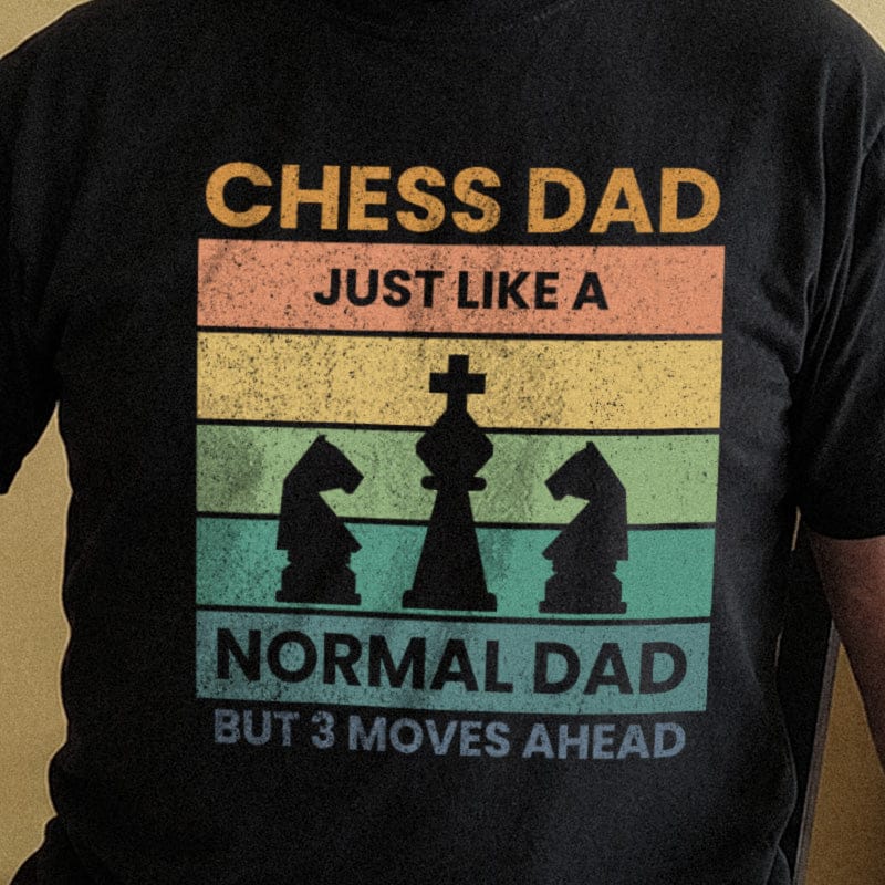 Customer photo review of 3 Moves Ahead Chess Dad T-Shirt