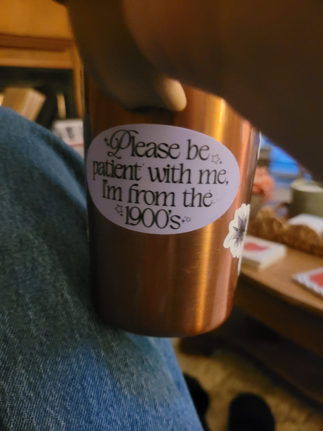 Customer photo review of "Please be patient with me I'm from the 1900s" Text Sticker