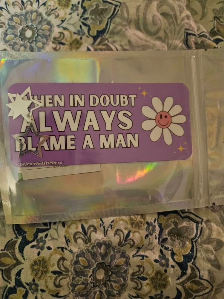 Customer photo review of When in doubt, always blame a man