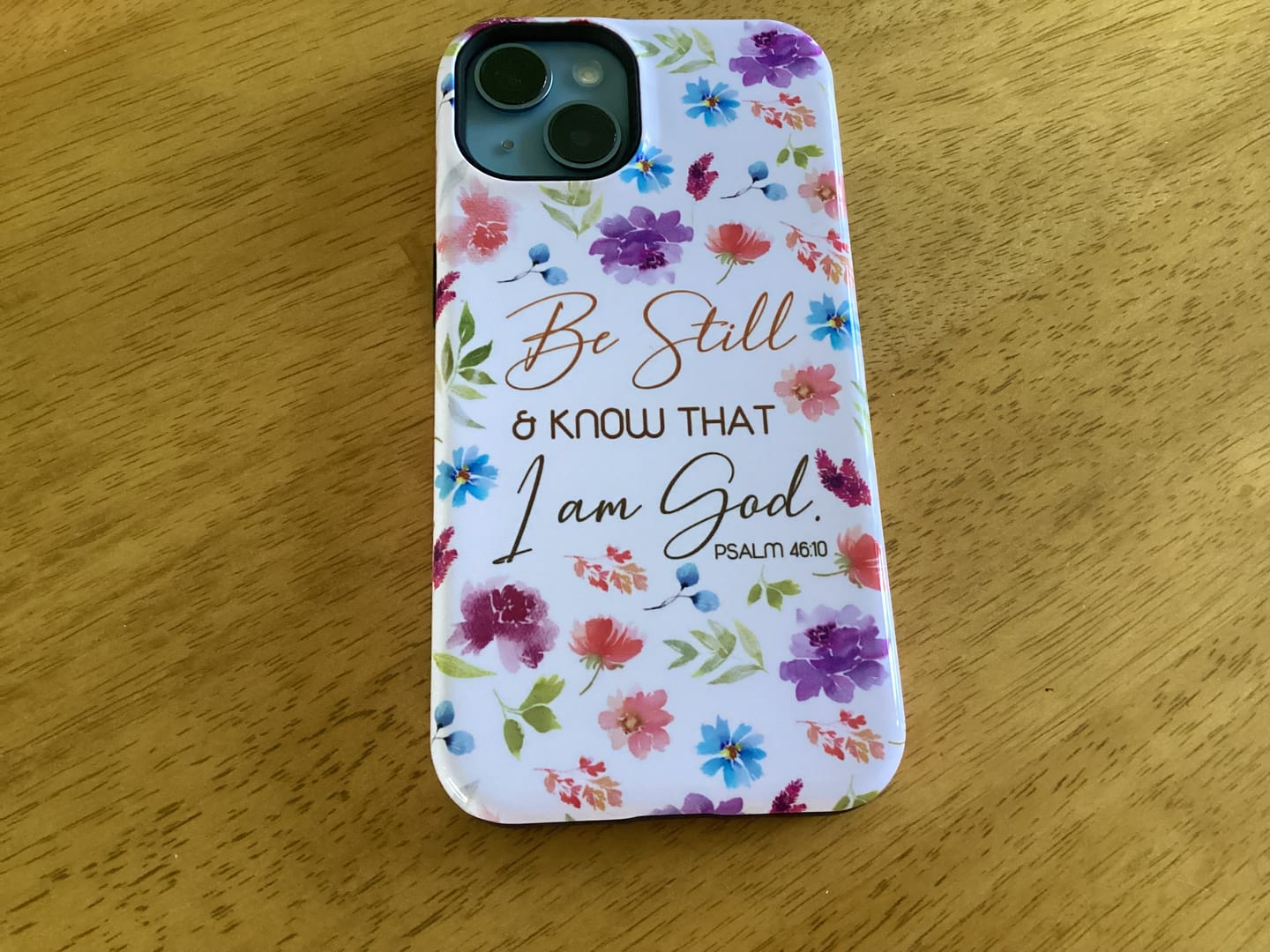 Customer photo review of Christian phone cases: Be still and know that I am God Psalm 46:10 flowers phone case