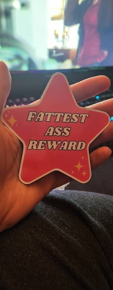 Customer photo review of Fattest Ass Reward