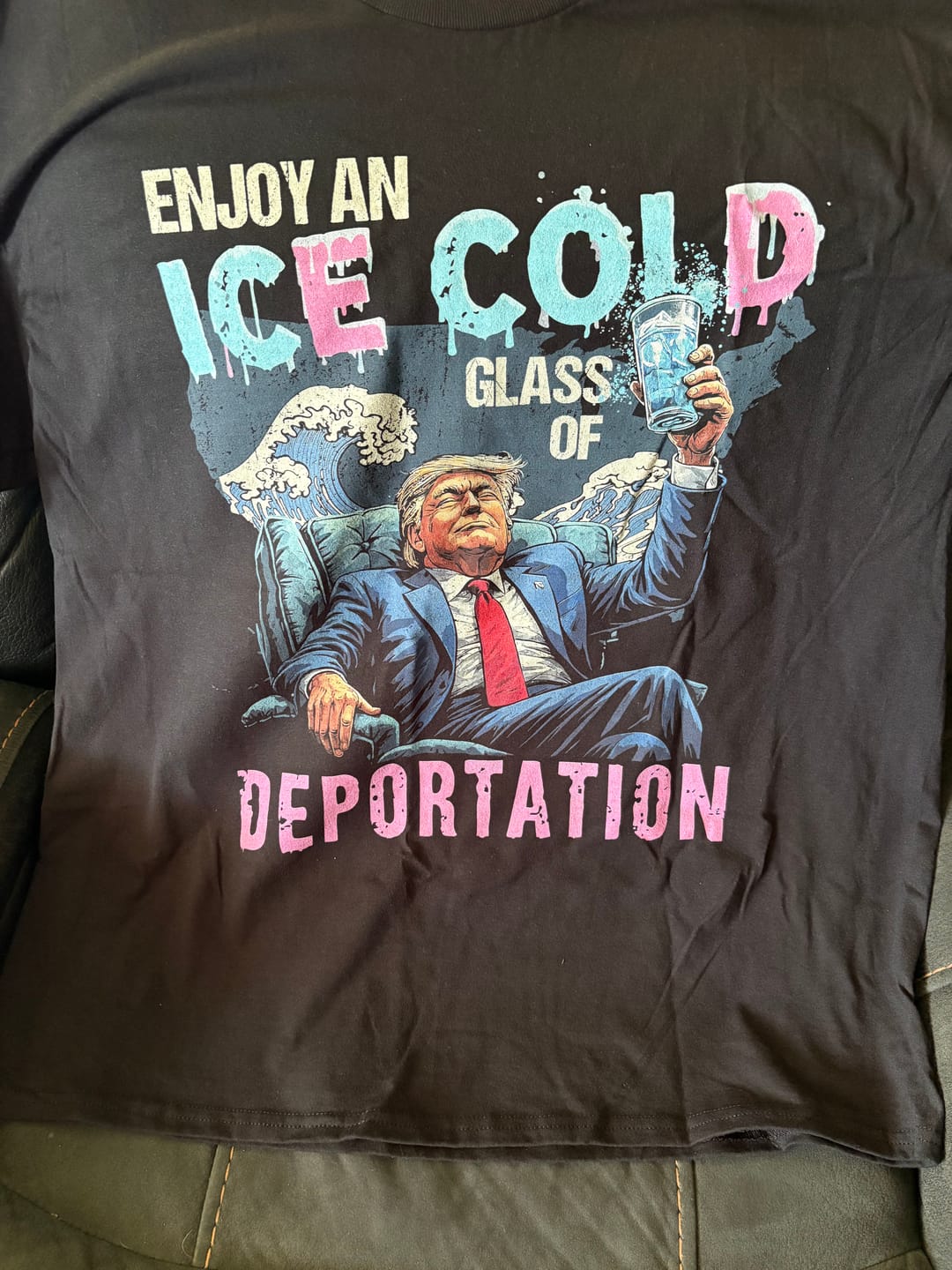 Customer photo review of Funny Enjoy An Ice Cold Glass Of Deportation T Shirt American Flag TS11