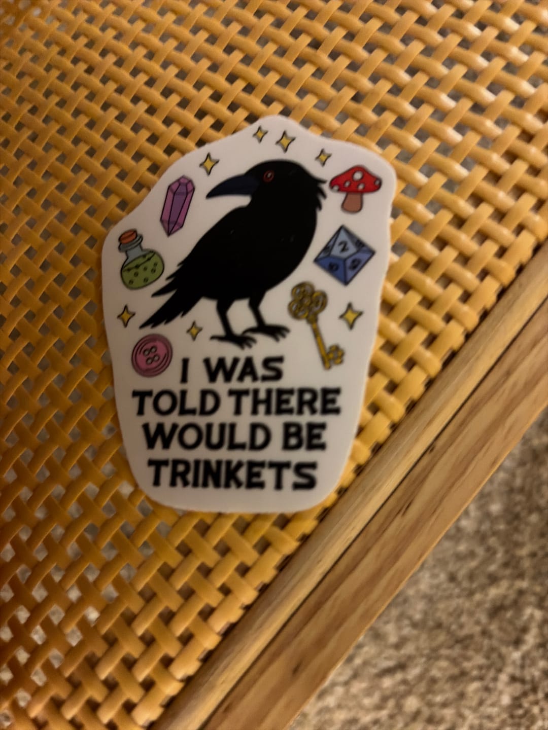 Customer photo review of I Was Told There Would Be Trinkets Sticker