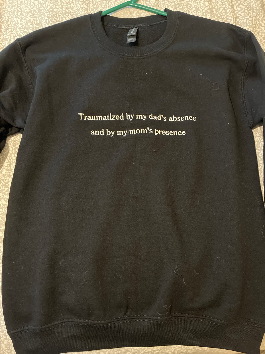 Customer photo review of *Embroidered* Traumatized By My Dad's Absence And By My Mom's Presence