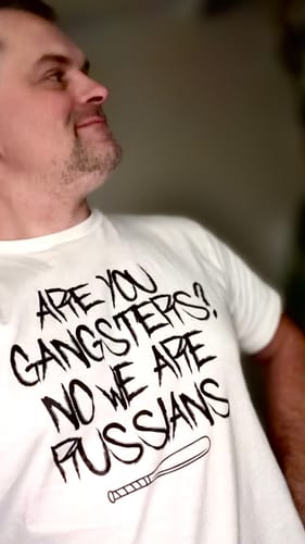 Customer's Are You Tee t-shirt with black text reading Are You Gangsters? No We Are Russians and a bat icon