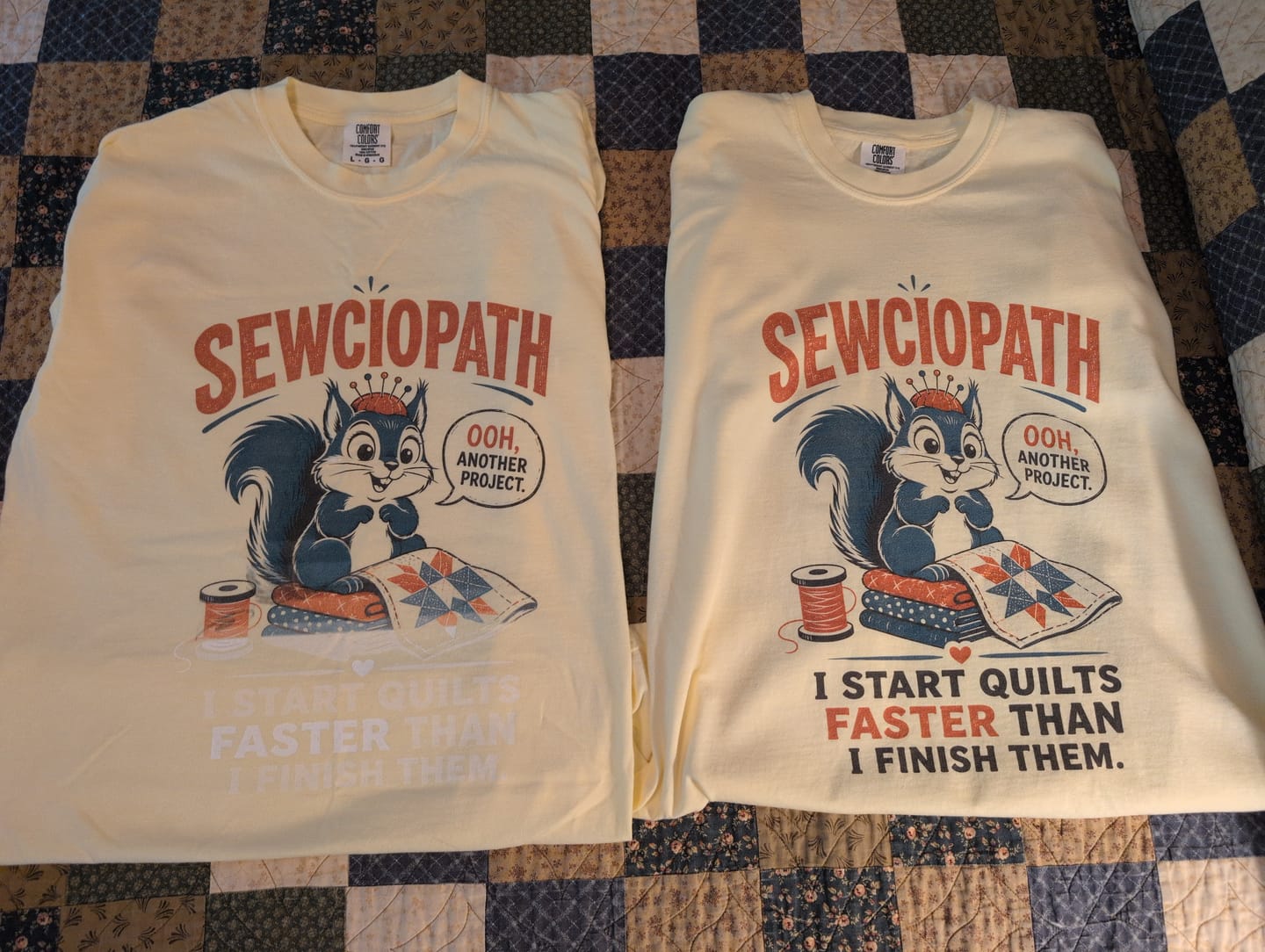 Customer photo review of Sewciopath Quilts Faster Than Finish T-Shirt
