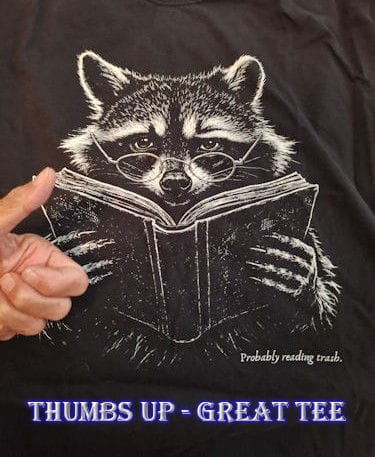 Customer photo review of Probably Reading Trash Raccoon Literary T-Shirt