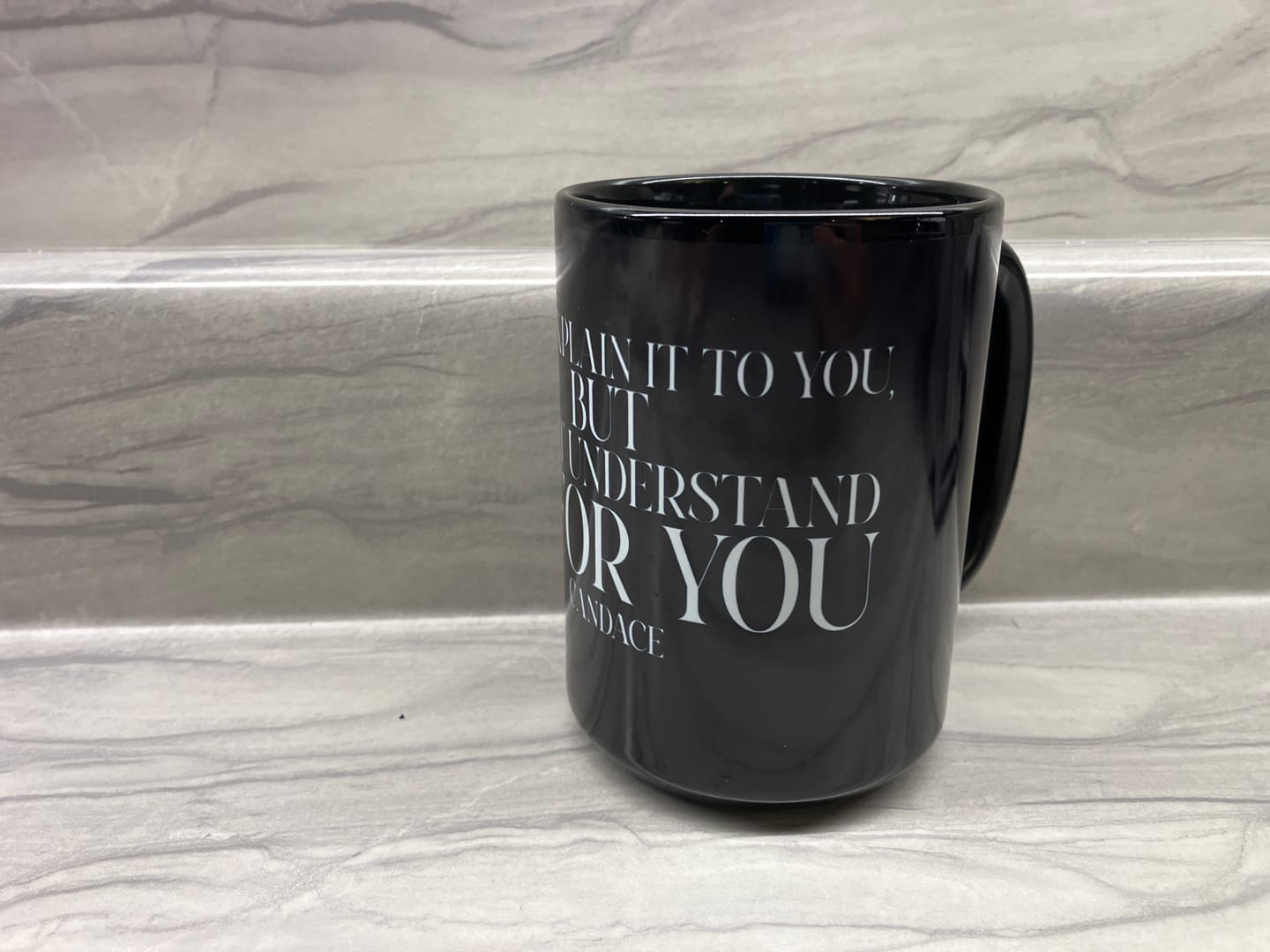 Customer photo review of "I can explain it to you, but I cant understand it for you"  Mug
