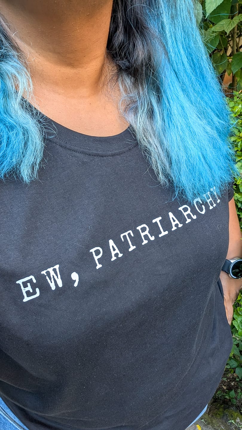 Customer photo review of Ew, Patriarchy: Funny Feminist Tee