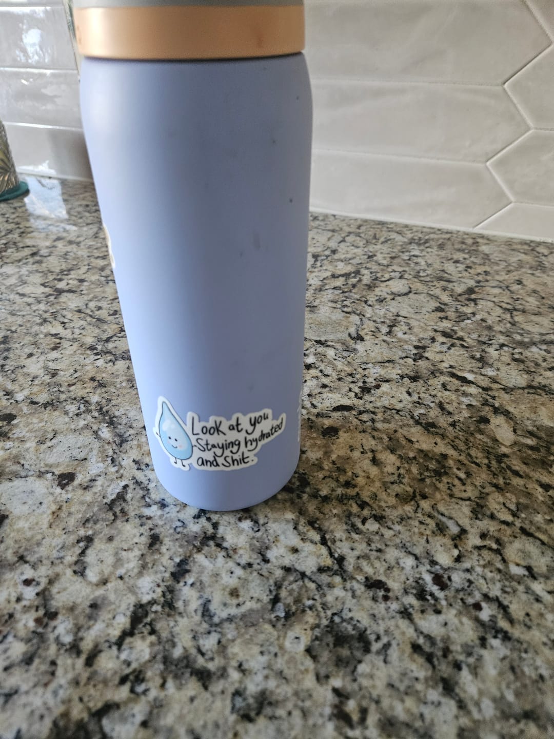 Customer photo review of "Look At You Staying Hydrated And Shit" Water Bottle Sticker