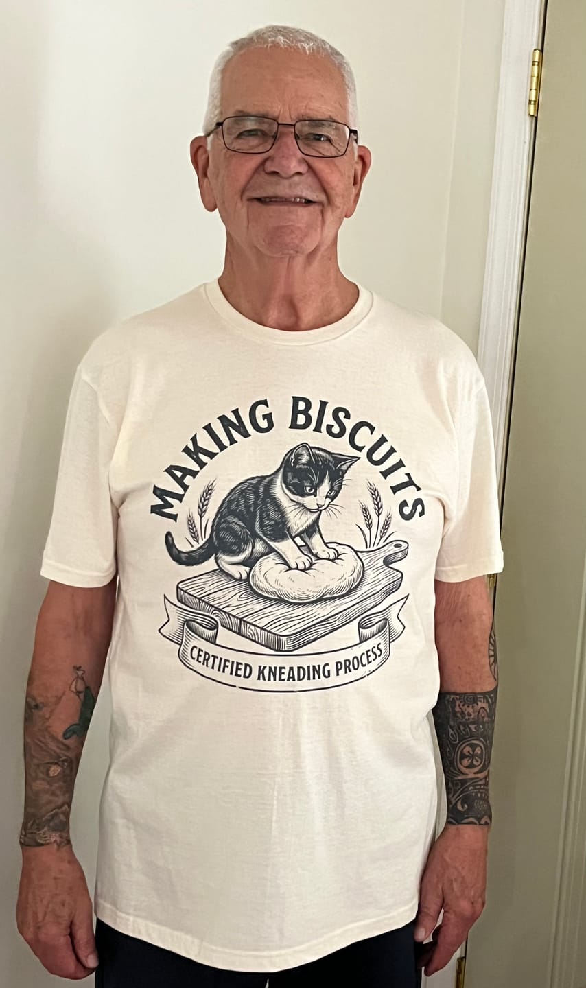 Customer photo review of Certified Kneading Process — Making Biscuits T-Shirt