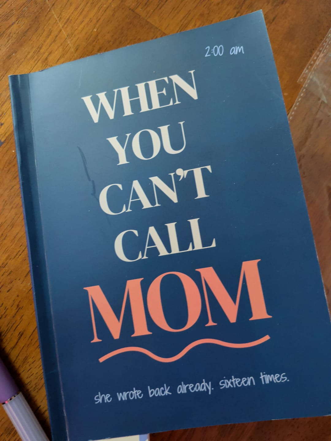 Customer photo review of When YOU Can't Call MOM
