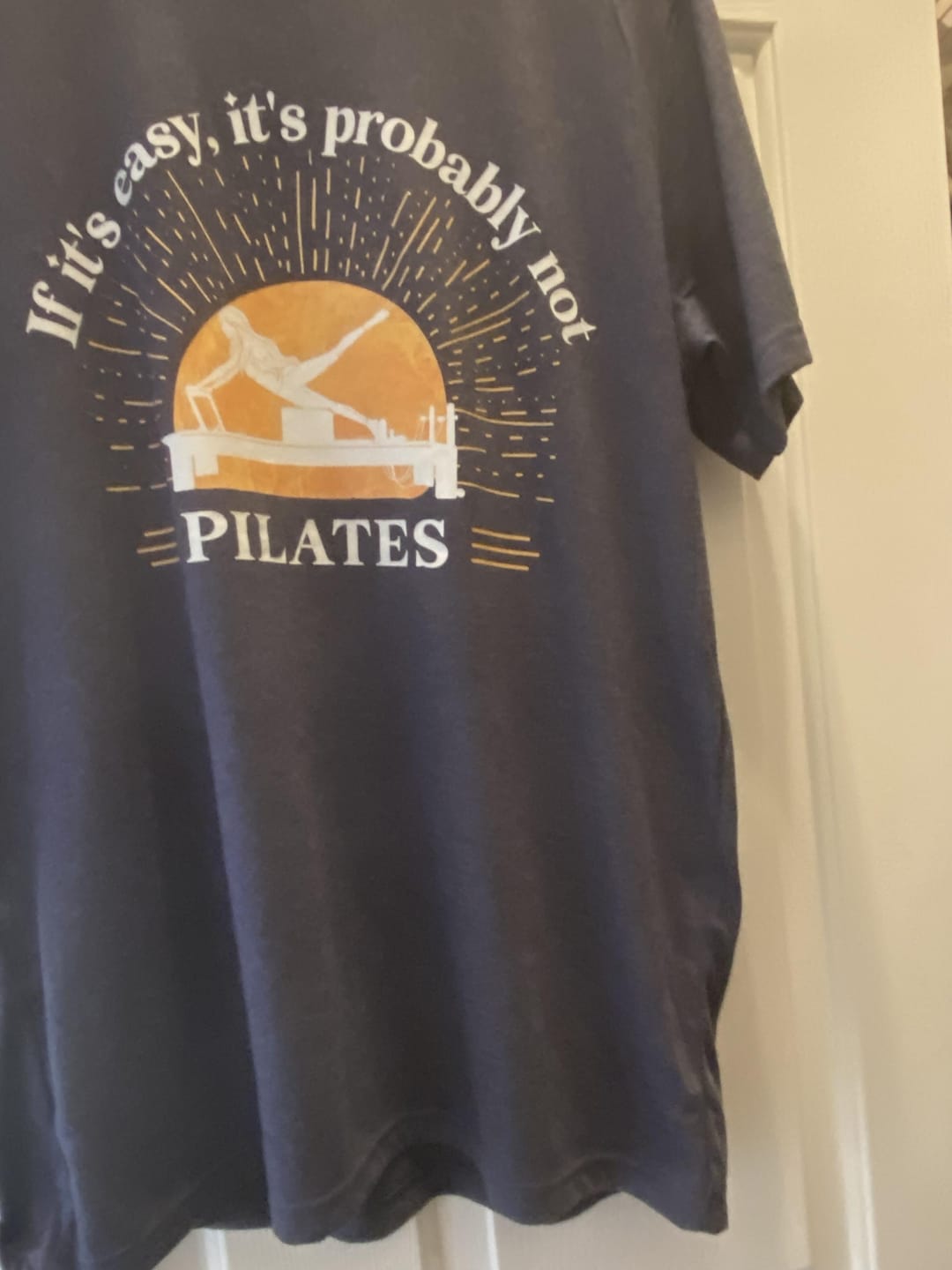 Customer photo review of If it's Easy, It's Probably Not Pilates T-shirt