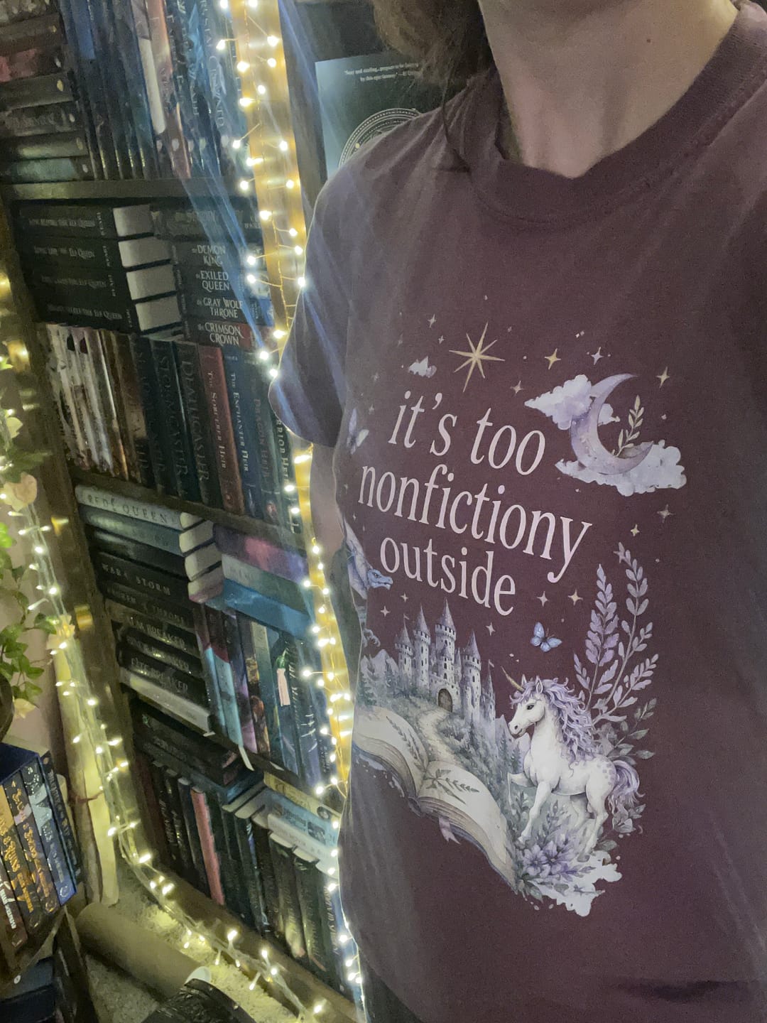Customer photo review of It's Too Nonfictiony Outside Literary Fantasy T-Shirt