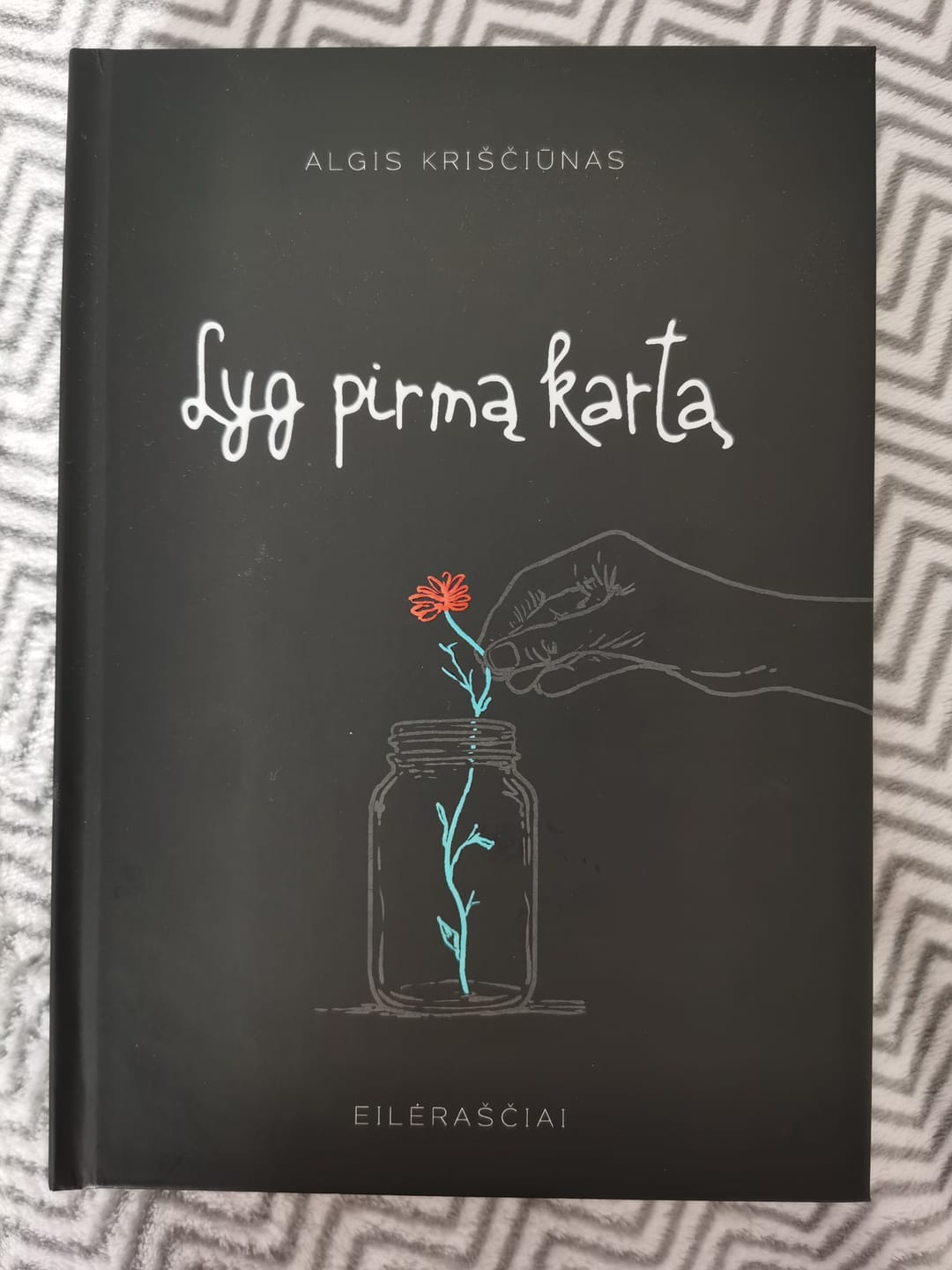 Customer photo review of A. Kriščiūno poezijos knyga „Lyg pirmą kartą“