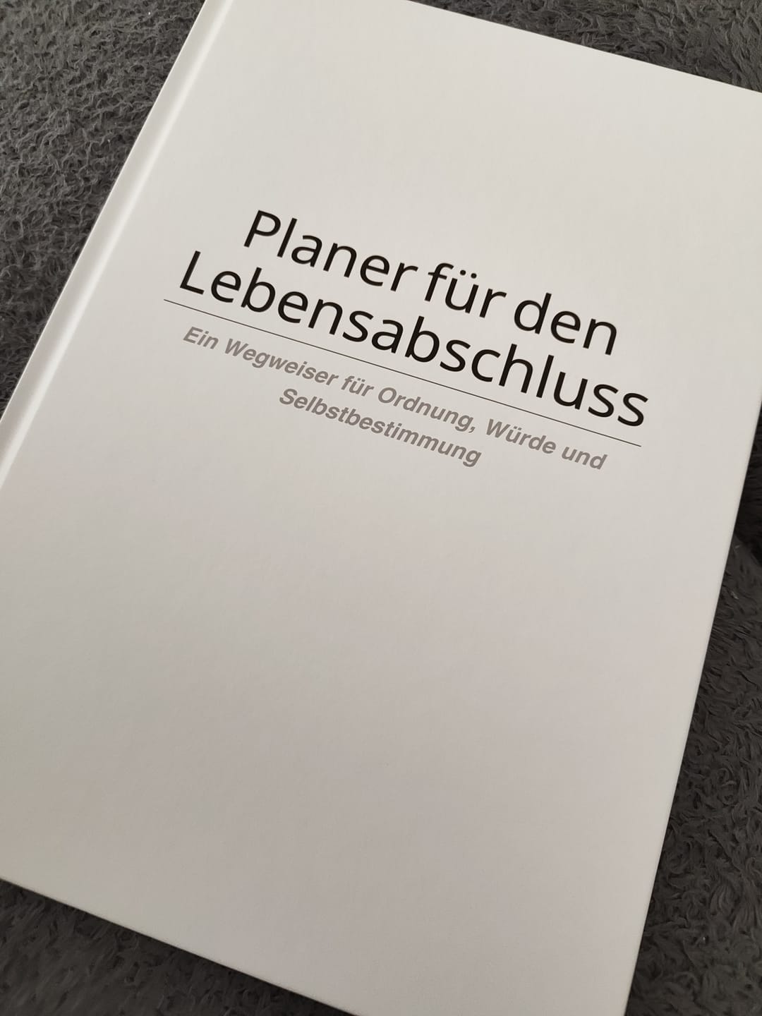 Customer photo review of Vorsorge-Planer für den Lebensabschluss + Gratis Vorsorge Checkliste