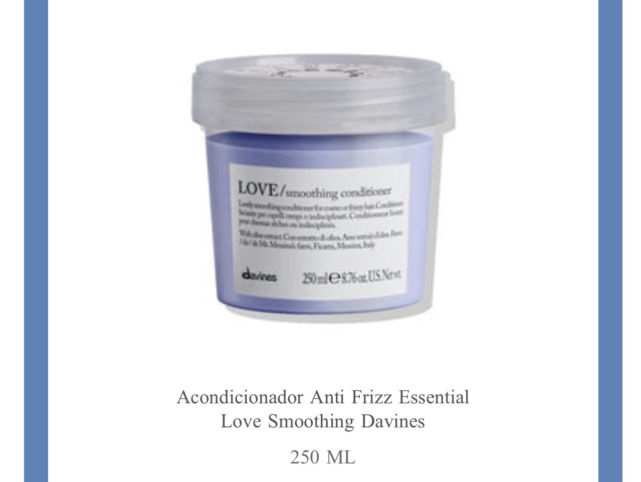 Customer photo review of Acondicionador Anti Frizz Essential Love Smoothing Davines