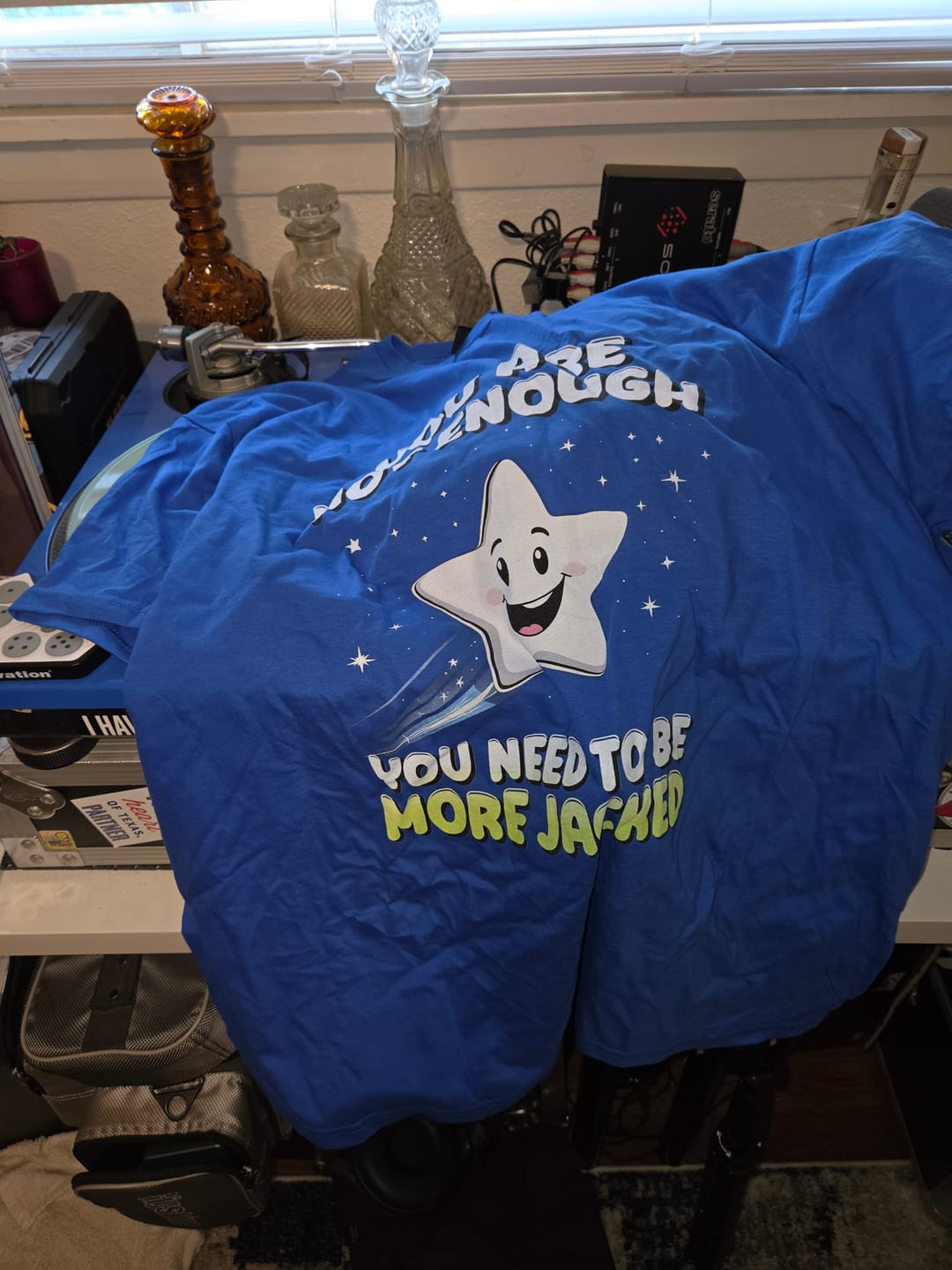 Customer photo review of You Are Not Enough T-Shirt