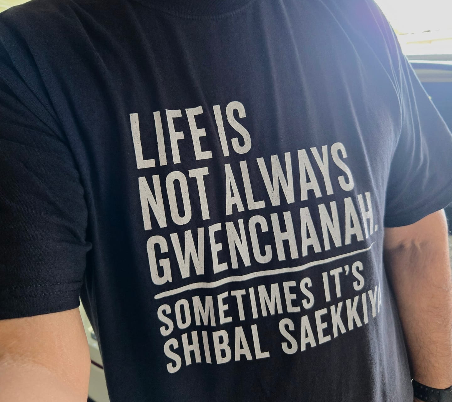 Customer photo review of Life Is Not Always Gwenchanah Korean Humor T-Shirt