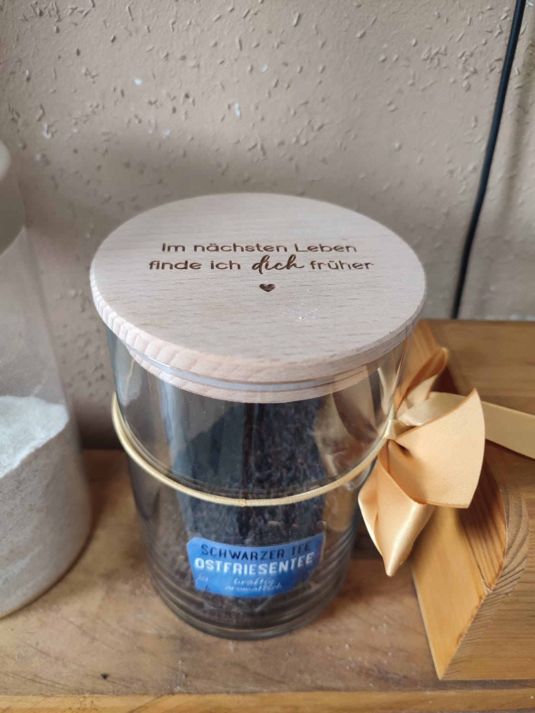 Customer photo review of Geschenk-Glas "Im nächsten Leben finde ich dich früher"