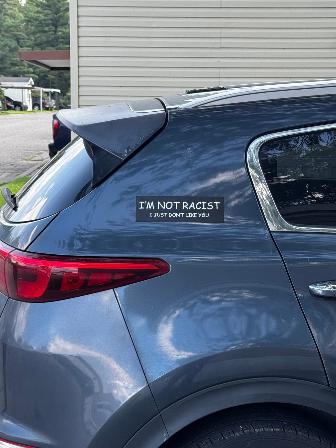 Customer photo review of I'm Not Racist I Just Don't Like You  Car Magnet