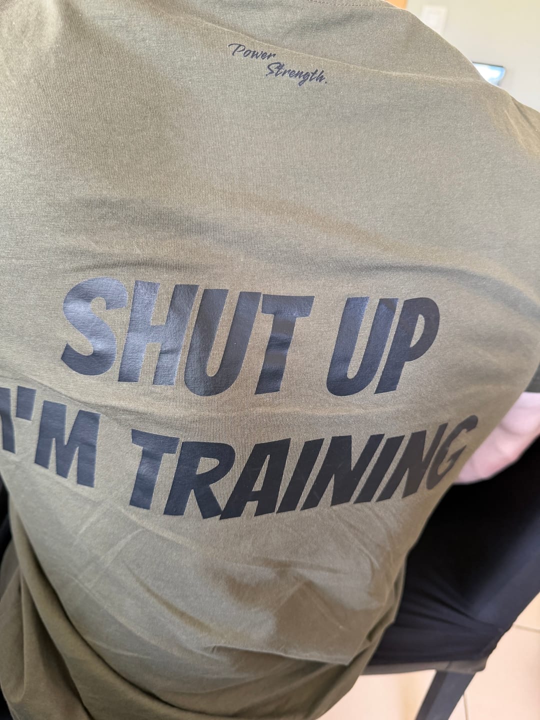 Customer photo review of T-shirt (Shut up I'm training)