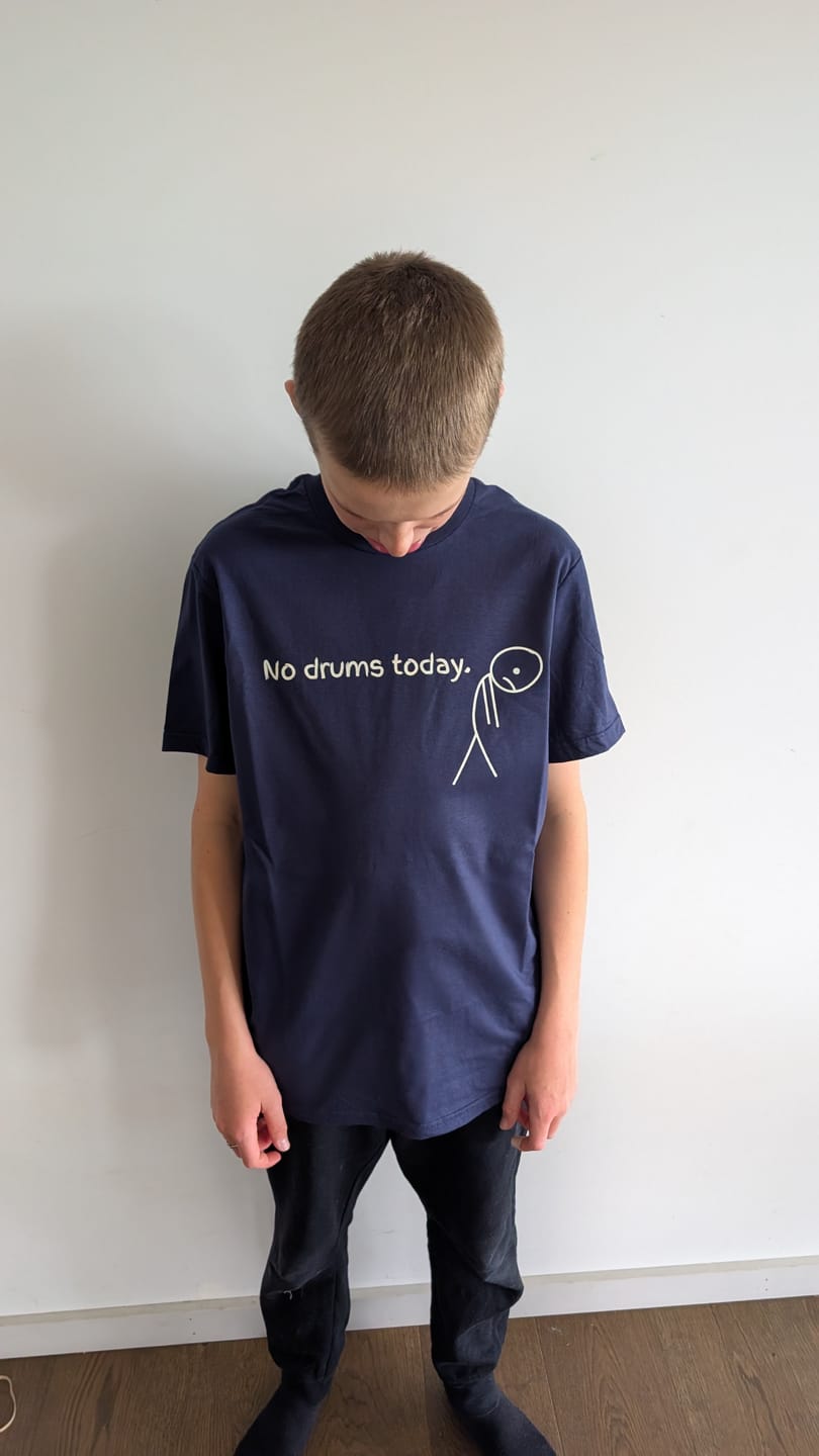 Customer photo review of No Drums Today T-Shirt