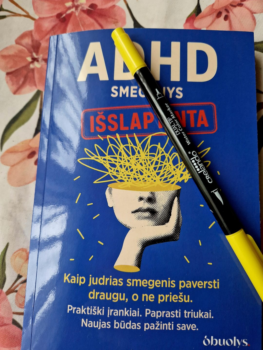 Customer photo review of ADHD smegenys: Išslaptinta. Dirbk su savo smegenimis, o ne prieš jas – ADHD draugiškas leidimas!